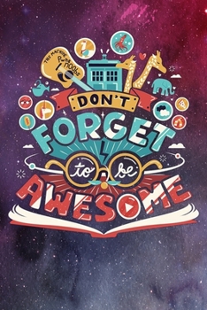 Paperback Do not forget to be awesome: Inspirational Quote Notebook - 6 x 9 - 110 College-ruled ... - Journal, Notebook, Diary, Composition Book