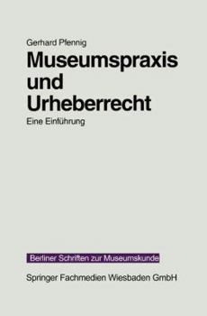 Paperback Museumspraxis Und Urheberrecht: Eine Einführung [German] Book