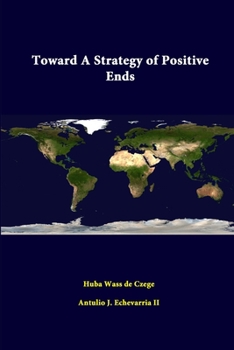 Paperback Toward A Strategy Of Positive Ends Book