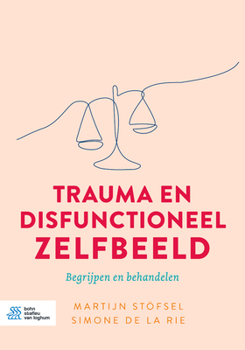 Paperback Trauma en disfunctioneel zelfbeeld: Begrijpen en behandelen [Dutch] Book