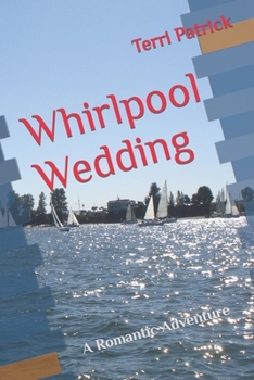 Paperback Whirlpool Wedding: A Romantic Adventure on the Columbia River Book