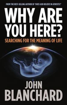 Paperback Why Are You Here?: Searching for the Meaning of Life Book