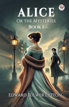 Paperback Alice Or the Mysteries Book I Book
