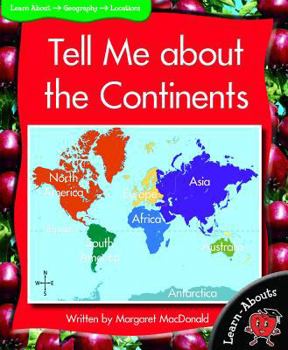Paperback Tell Me about the Continents Book
