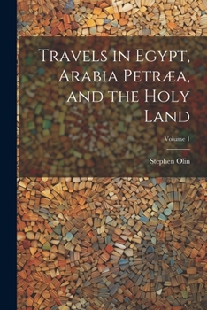 Paperback Travels in Egypt, Arabia Petræa, and the Holy Land; Volume 1 Book