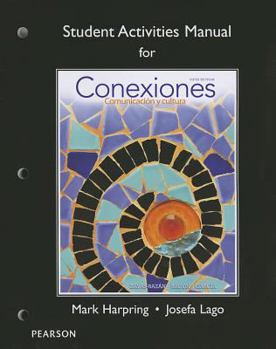 Paperback Student Activities Manual for Conexiones: Comunicacion Y Cultura Book