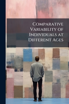 Paperback Comparative Variability of Individuals at Different Ages Book