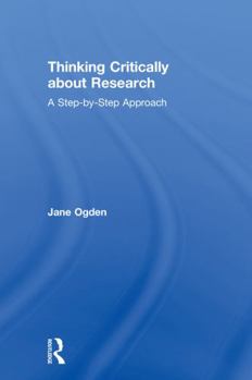 Hardcover Thinking Critically about Research: A Step by Step Approach Book