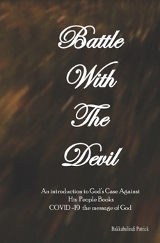 Paperback Battle With The Devil: An Introduction To God's Case Against His People Books Book