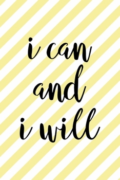 I Can And I Will: All Purpose 6x9 Blank Lined Notebook Journal Way Better Than A Card Trendy Unique Gift Yellow Striped Amusement Park
