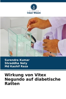 Wirkung von Vitex Negundo auf diabetische Ratten (German Edition)