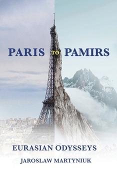 Paperback Paris to Pamirs: Eurasian Odysseys Book