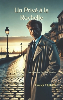 Paperback Un Privé à la Rochelle: Une aventure de Paul Mercier [French] Book