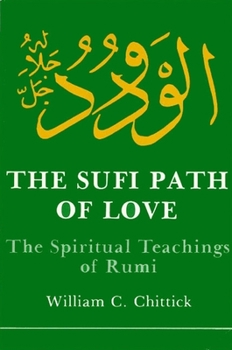 Paperback The Sufi Path of Love: The Spiritual Teachings of Rumi Book