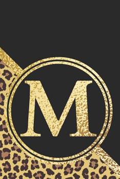 Paperback Letter M Notebook: Initial M Monogram Blank Lined Notebook Journal Leopard Print Black and Gold Book