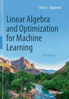 Paperback Linear Algebra and Optimization for Machine Learning: A Textbook Book