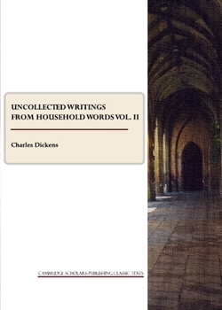 Uncollected Writings from Household Words Vol. II