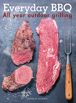 Hardcover Everyday BBQ: All Year Outdoor Grilling Book