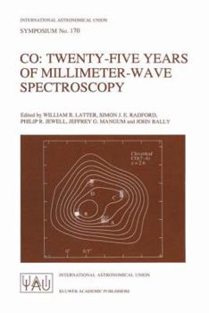 Paperback Co: Twenty-Five Years of Millimeter-Wave Spectroscopy: Proceedings of the 170th Symposium of the International Astronomical Union, Held in Tucson, Ari Book