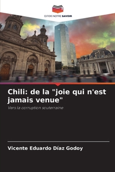 Chili: de la "joie qui n'est jamais venue"