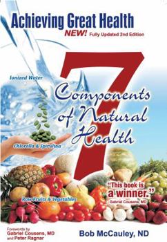 Perfect Paperback Achieving Great Health: The 7 Components of Great Health Book