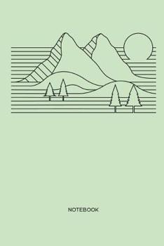 Notebook: Outdoor Mountains Nature Notebook | Gift for hikers, mountain bikers, mountaineers, campers and adventurers, women and men