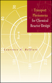 Hardcover Transport Phenomena for Chemical Reactor Design Book