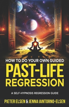 Paperback How to do your own guided past-life regression: A Self-Hypnosis Regression Guide Book