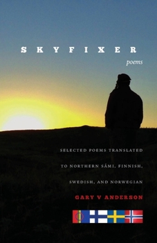 Paperback Skyfixer: With selected poems translated to Northern Sámi, Finnish, Swedish and Norwegian Book