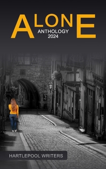 ALONE: Timeless tales of tears, triumph and turmoil