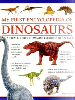 Paperback My First Encylopedia of Dinosaurs: A First Encyclopedia with Supersize Pictures Book