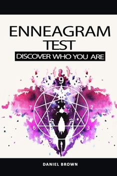 Paperback Enneagram Test: The Definitive Personality Test to Discover Your Type, Achieving Self-Healing and Spiritual Growth, Empowering Your Tr Book