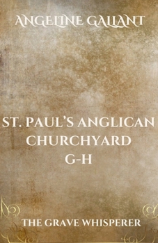 St. Paul's Anglican Churchyard Kingston, Ontario, Canada A-B