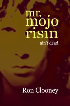 Paperback Mr. Mojo Risin' (Ain't Dead) Book