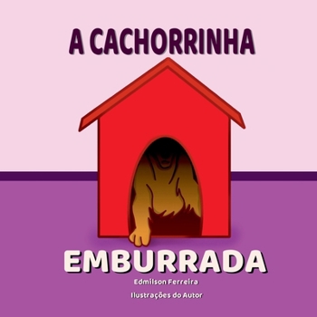 Paperback A Cachorrinha Emburrada [Portuguese] Book