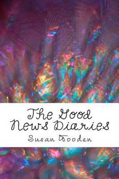 Paperback The Good News Diaries: 365 Encouraging Devotionals Book