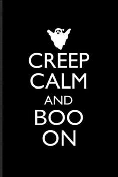 Paperback Creep Calm and Boo On: Funny Boo Undated Planner - Weekly & Monthly No Year Pocket Calendar - Medium 6x9 Softcover - For Ghost Face & Trick O Book