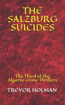 Paperback The Salzburg Suicides: The Third of the 'Algarve Crime Thriller' series Book