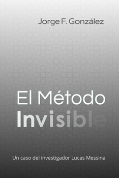 El Método Invisible (Nouvelle Noire) (Spanish Edition)
