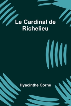 Paperback Le Cardinal de Richelieu Book