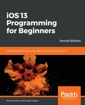 Paperback iOS 13 Programming for Beginners - Fourth Edition Book