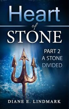 Heart of Stone: Part 2 A Stone Divided (The Stone Universe)