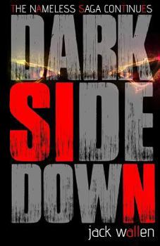 Dark Side Down - Book #3 of the Nameless Saga
