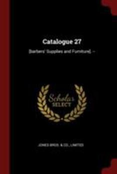 Paperback Catalogue 27: [barbers' Supplies and Furniture]. -- Book