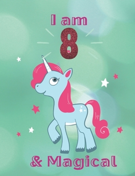 Unicorn SketchBook: I Am 8 & Magical With Unicorn Inside More Space for Sketching and Drawing and Writing Journal for Kids and Girls Marble Size 8.5in x 11in with 110 Pages