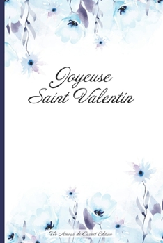 Paperback Joyeuse Saint Valentin: CARNET DE NOTES: Cahier de journal ? remplir, id?e cadeaux Saint-Valentin, lignes pointill?es & int?rieur design girly [French] Book