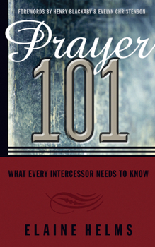 Paperback Prayer 101: What Every Intercessor Needs to Know Book