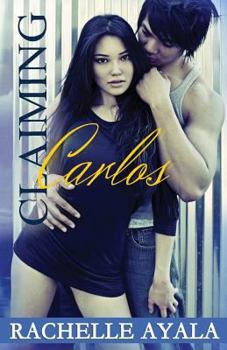 Claiming Carlos - Book #2 of the Sánchez Sisters