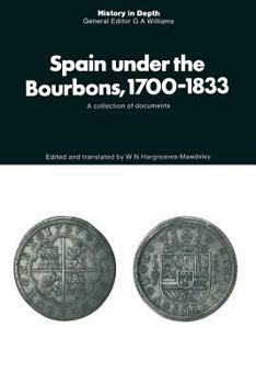 Paperback Spain Under the Bourbons, 1700-1833: A Collection of Documents Book