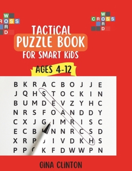 Tactical puzzle book for smart kids: over 100 brain activity for kids ages 4-12